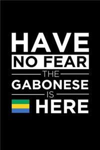 Have No Fear The Gabonese is here Journal Gabonese Pride Gabon Proud Patriotic 120 pages 6 x 9 journal
