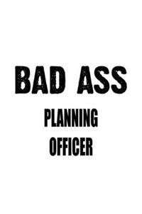 Bad Ass Planning Officer