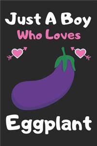 Just a boy who loves eggplant