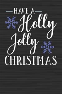 Have A Holly Jolly Christmas