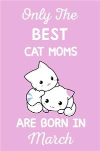 Only The Best Cat Moms Are Born In March