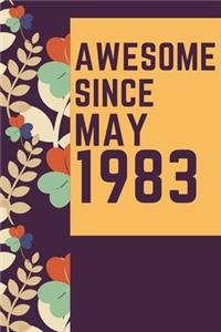 Awesome Since May1982 Notebook Birthday Gift