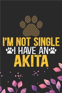 I'm Not Single I Have an Akita