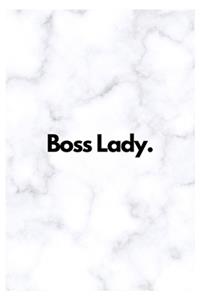 Boss Lady.