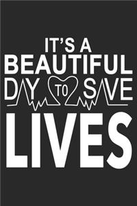 It's A Beautiful Day To Save Lives