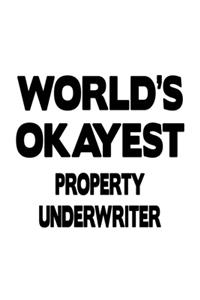World's Okayest Property Underwriter