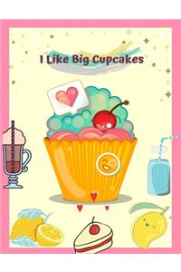I Like Big Cupcakes