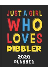 Just A Girl Who Loves Dibbler 2020 Planner