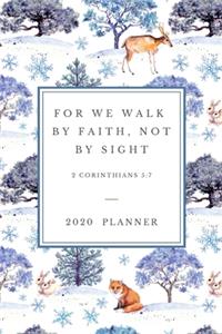 For we walk by faith, not by sight