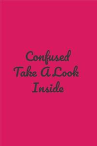 Confused ? Take A Look Inside