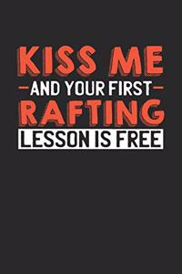 Kiss me and your first Rafting lesson is free