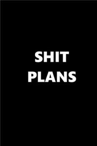 2020 Daily Planner Funny Humorous Shit Plans 388 Pages