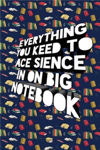 Everything You Keep To Ace Sience In On BIG NOTEBOOK