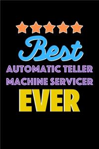 Best Automatic Teller Machine Servicer Evers Notebook - Automatic Teller Machine Servicer Funny Gift