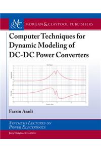 Computer Techniques for Dynamic Modeling of DC-DC Power Converters