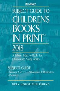 Subject Guide to Children's Books in Print, 2018