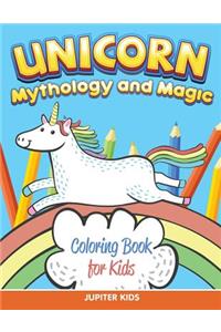 Unicorn Coloring Book for Kids (Mythology & Magic)