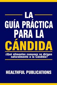 La Guía Práctica Para La Cándida