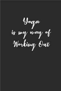 Yoga Is My Way of Working Out