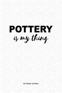 Pottery Is My Thing