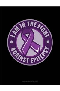 I Am In The Fight Against Epilepsy