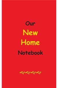Our New Home Notebook