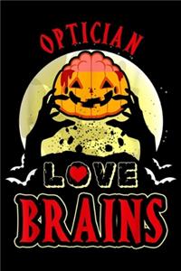 Optician Love Brains