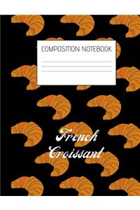 french croissant Composition Notebook