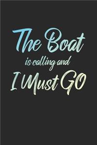 The Boat Is Calling And I Must Go