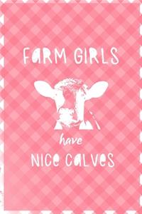 Farm Girls Have Nice Calves