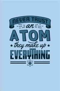 Never Trust An Atom They Make Up Everything