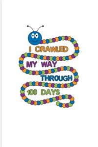 I Crawled My Way Through 100 Days