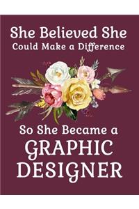 She Believed She Could Make a Difference So She Became a Graphic Designer