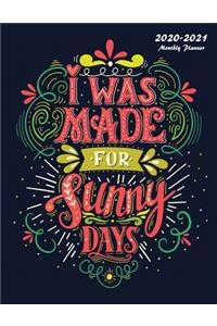 I Was Made For Sunny Days