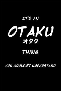 It's an Otaku Thing You Wouldn't Understand
