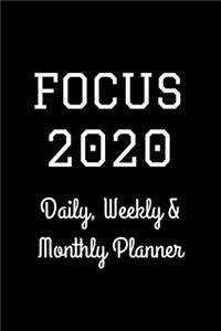 Focus 2020 Daily, Weekly & Monthly Planner