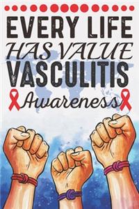 Every Life Has Value Vasculitis Awareness