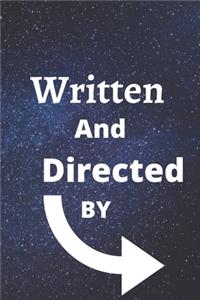 Written and Directed By