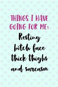 Things I Have Going For Me