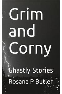 Grim and Corny