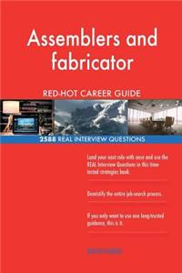 Assemblers and fabricator RED-HOT Career Guide; 2588 REAL Interview Questions