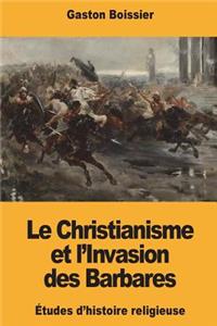 Le Christianisme et l'Invasion des Barbares
