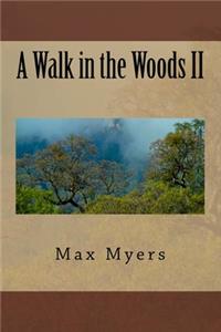 A Walk in the Woods II