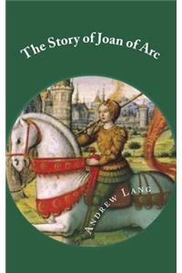 The Story of Joan of Arc