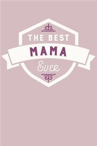 The Best Mama Ever: Blank Lined Journal with Lavender and Berry Pink Cover