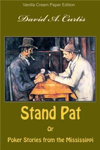 Stand Pat Or Poker Stories from the Mississippi