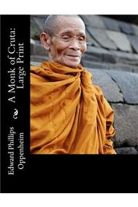 A Monk of Cruta: Large Print