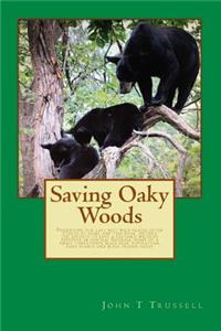 Saving Oaky Woods