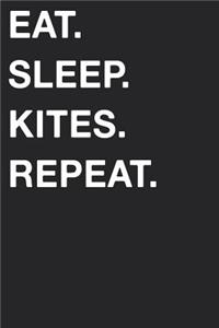 Eat Sleep Kites Repeat