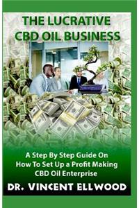 The Lucrative CBD Oil Business